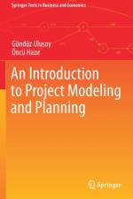An Introduction to Project Modeling and Planning af Gunduz Ulusoy