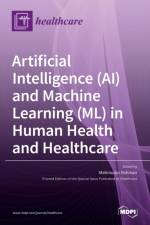 Artificial Intelligence (AI) and Machine Learning (ML) in Human Health and Healthcare