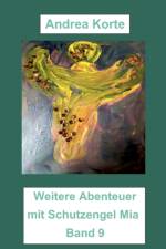 WEITERE ABENTEUER MIT SCHUTZENGEL MIA:BA af Andrea Korte