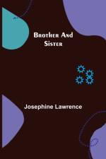 Brother and Sister af Lawrence Josephine Lawrence