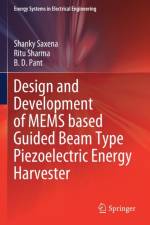 Design and Development of MEMS based Guided Beam Type Piezoelectric Energy Harvester af Ritu Sharma