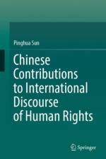 Chinese Contributions to International Discourse of Human Rights af Pinghua Sun