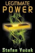 Legitimate Power af Vucak Stefan Vucak