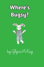Where's Bugsy? af McKay Glynis McKay