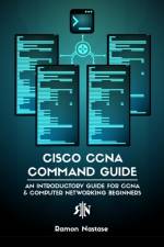 Cisco CCNA Command Guide af Nastase Ramon A. Nastase