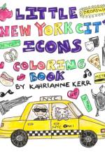 Little New York City Icons Coloring Book af Kerr KahriAnne Kerr