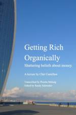 Getting Rich Organically af Castellaw Chet Castellaw