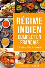 Regime indien complet En francais/ Full Indian Diet In French af Mason Charlie Mason