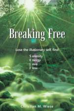 Breaking Free af Christian M Wiese