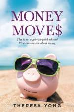 Money Moves af Yong Theresa Yong