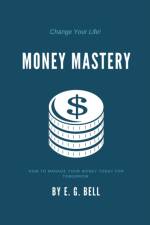 Money Mastery af Bell E. G. Bell