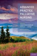 Advanced Practice Palliative Nursing 2nd Edition af Constance (Palliative Nurse Practitioner Dahlin