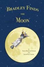 BRADLEY FINDS THE MOON af Nancy Fowler