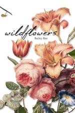 WILDFLOWERS af BAILEY RAE