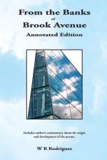 FROM THE BANKS OF BROOK AVENUE: ANNOTATE af W R Rodriguez