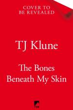 The Bones Beneath My Skin af Travis Klune