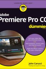 Adobe Premiere Pro CC For Dummies af Carucci