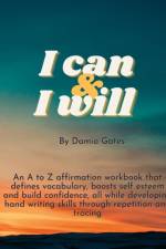 I CAN   I WILL af DAMIA GATES