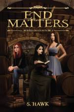 END MATTERS: BURIED DRAUGHTS TRILOGY BOO af S. Hawk