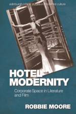 HOTEL MODERNITY af MOORE ROBBIE