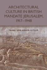ARCHITECTURAL CULTURE IN BRITISH MA af GITLER INBAL BEN AS