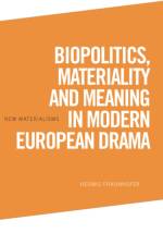 BIOPOLITICS MATERIALITY AND MEANIN af FRAUNHOFER HEDWIG