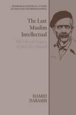 THE LAST MUSLIM INTELLECTUAL af DABASHI HAMID