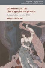 MODERNISM AND THE CHOREOGRAPHIC IMA af GIRDWOOD MEGAN