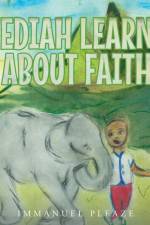 JEDIAH LEARNS ABOUT FAITH af Immanuel Pleaze
