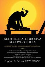 ADDICTION ALCOHOLISM RECOVERY TOOLS af MSW BROWN