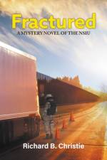 FRACTURED: A MYSTERY NOVEL OF THE NSIU af Richard Christie