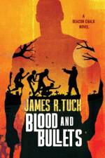 BLOOD   BULLETS af James Tuck