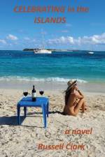 CELEBRATING IN THE ISLANDS af Russell Clark