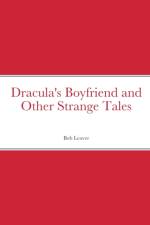 DRACULA'S BOYFRIEND AND OTHER STRANGE TA af Bob Leaver