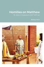HOMILIES ON MATTHEW: ST. JOHN CHRYSOSTOM af Bishop Arne Horn