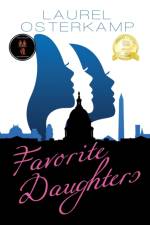 FAVORITE DAUGHTERS: A NOVEL af Laurel Osterkamp