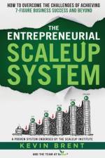 The Entrepreneurial ScaleUp System af Kevin Brent