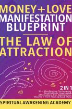MONEY + LOVE MANIFESTATION BLUEPRINT- TH af S AWAKENING ACADEMY
