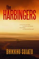 THE HARBINGERS af Bhikkhu Sujato