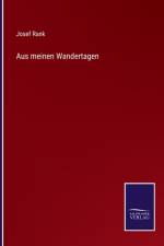 AUS MEINEN WANDERTAGEN af Josef Rank