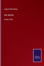 DER RECHTE:VIERTER THEIL
