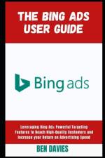 The Bing Ads User Guide af Ben Davies