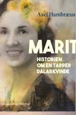 Marit. Historien om en tapper Dalarkvinde