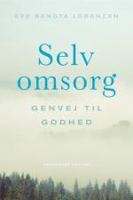Selvomsorg af Eve Bengta Lorenzen