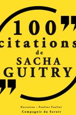 100 citations Sacha Guitry af Sacha Guitry