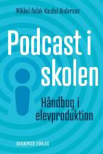Podcast i skolen af Mikkel Aslak Koudal Andersen