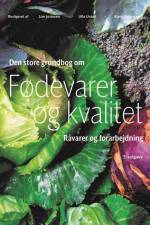 Den store bog om Fødevarer og kvalitet af Karin Østergaard (red)