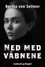Ned med våbnene af Bertha von Suttner