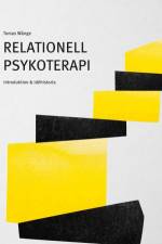 Relationell psykoterapi : introduktion & idéhistoria af Tomas Wånge