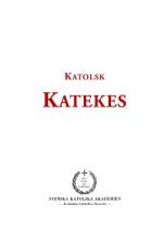 Katolsk katekes : för det apostoliska vikariatet i Sverige